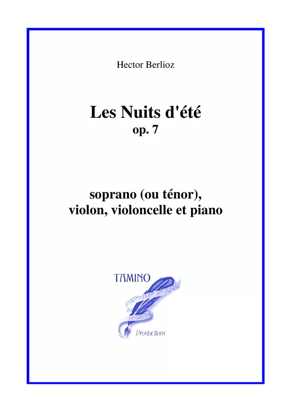 Les Nuits d'Été (Summer Nights) for High Voice, Violin, Cello and Piano (Berlioz / Gautier)