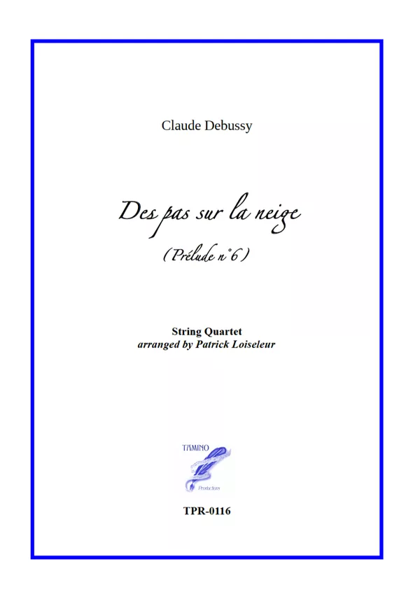 Des pas sur la neige (Prelude 6) for String Quartet (Debussy/Loiseleur)