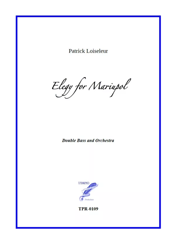 Elegy For Mariupol, for Double Bass and Orchestra (Loiseleur)