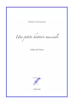 Une Petite Histoire Musicale, for Violin and Piano (Duchemin)